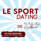 Le Sport Dating de Rhône FM: Victor Desponds